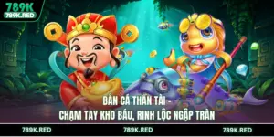 Bắn cá 789K - Đại Dương Rực Rỡ, Săn Thưởng Lớn Bất Ngờ