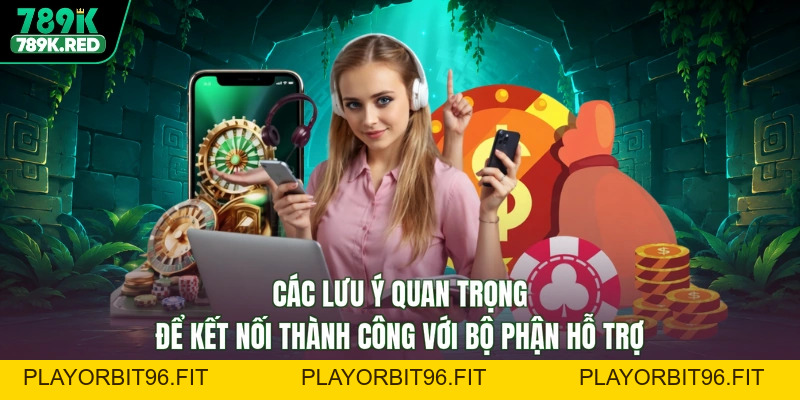 Liên Hệ 789K - Gặp Khó Nhắn Ngay, Giải Quyết Liền Tay