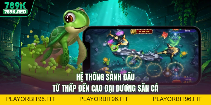 789K Bắn Cá Đại Dương - Săn Hũ, Rinh Thưởng Cực Chất