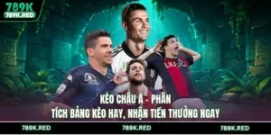Thể Thao 789K - Săn Kèo Nhận Thưởng, Chốt Deal Đổi Đời