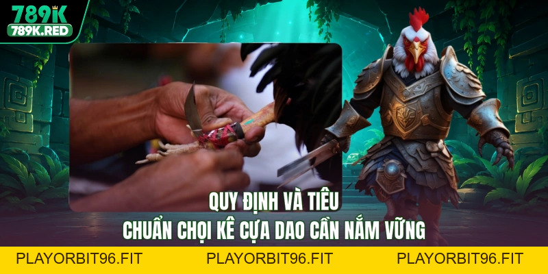 Đá Gà Cựa Dao - Đấu Trường Rực Lửa, Thắng Bại Gang Tấc