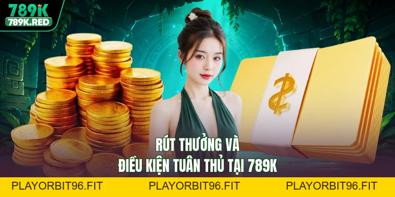 Rút Tiền 789K Liền Tay - Nhận Ngay Thưởng Lớn, An Tâm Bảo Mật