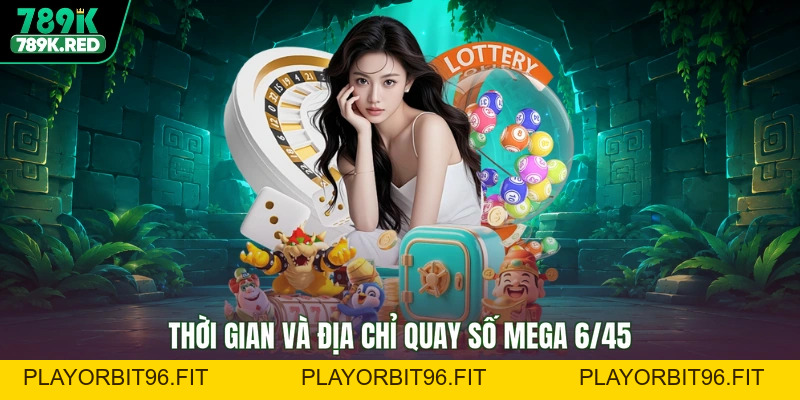 Mega 6/45 Xổ Số Vietlot - Săn Ngay Jackpot Để Đổi Đời Ngay