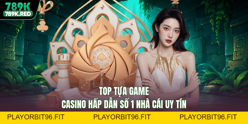 Casino 789K - Sòng Bài Đẳng Cấp, Săn Thưởng Cực Chất